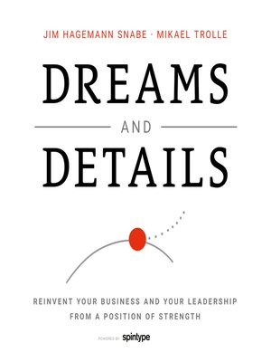 cover image of Dreams and Details – Reinvent your business and your leadership from a position of strength